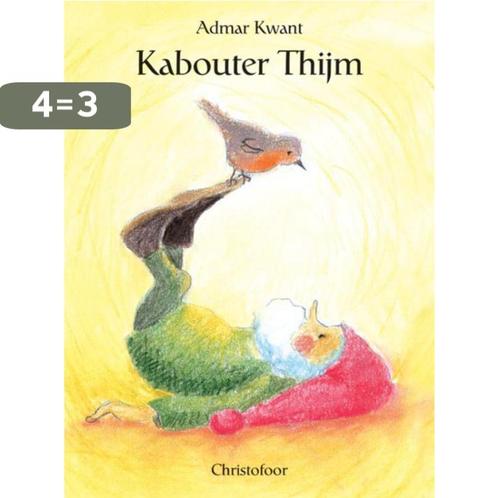 Kabouter Thijm / Kabouter Thijm 9789062388837 A. Kwant, Boeken, Kinderboeken | Baby's en Peuters, Zo goed als nieuw, Verzenden