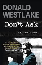 Dont Ask 9781847245212, Donald E. Westlake, Verzenden