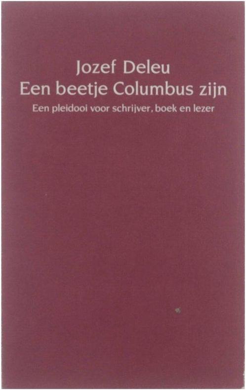 Een beetje columbus zijn - Deleu Jozef 9789072103116, Boeken, Romans, Gelezen, Verzenden