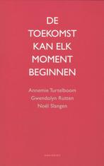 De Toekomst Kan Elk Moment Beginnen 9789089242174, Livres, Annemie Turtelboom, Gwendolyn Rutten, Verzenden