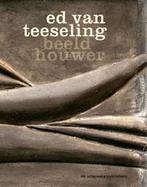 Ed van Teeseling 9789078670278, Verzenden, Gelezen