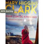 Waar zijn de kinderen 9789401618823 Mary Higgins Clark, Verzenden, Gelezen, Mary Higgins Clark
