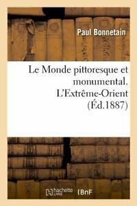 Le Monde pittoresque et monumental. LExtreme-Orient, Livres, Livres Autre, Envoi