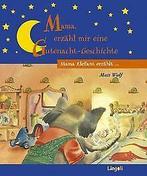 Mama Elefant erzählt... Mama, erzähl mir eine Gutenacht-..., Boeken, Verzenden, Gelezen, Matt Wolf