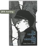 De vrouw die niemand zag 9789044613933 Gaby Crince Le Roy, Verzenden, Gaby Crince Le Roy
