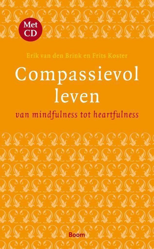 Compassievol leven 9789461057297 Erik van den Brink, Boeken, Psychologie, Gelezen, Verzenden