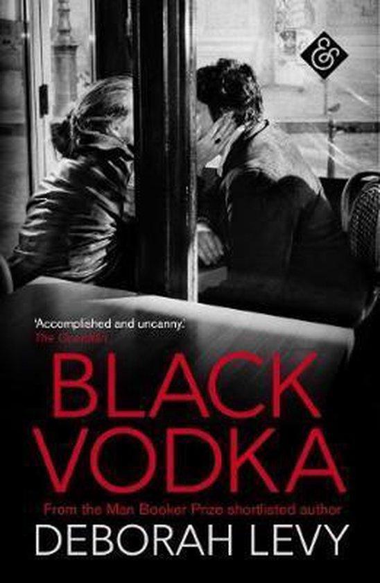 Black Vodka 9781911508090 Deborah Levy, Livres, Langue | Anglais, Envoi