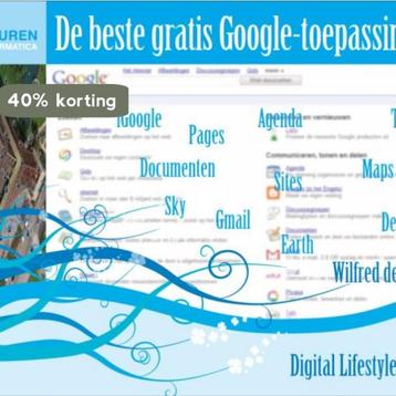 De beste gratis Google-toepassingen / Digital Lifestyle, Verzenden, W. de Feiter