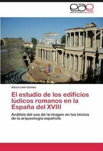 El Estudio de Los Edificios Ludicos Romanos En . Mez,, Livres, Livres Autre, Envoi