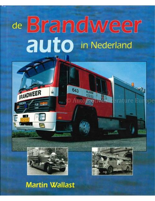 DE BRANDWEERAUTO IN NEDERLAND, Livres, Autos | Livres