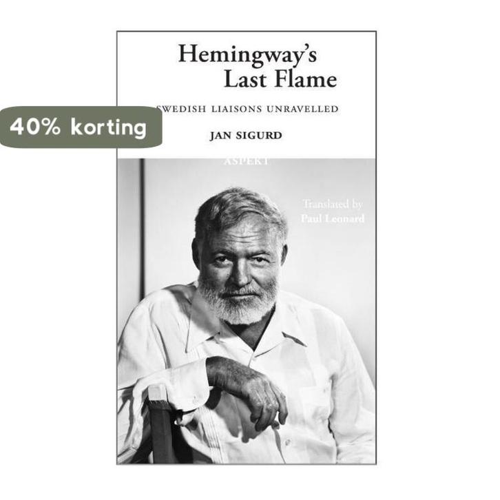 Hemingways Last Flame 9789464241365 Jan Sigurd, Boeken, Taal | Engels, Zo goed als nieuw, Verzenden