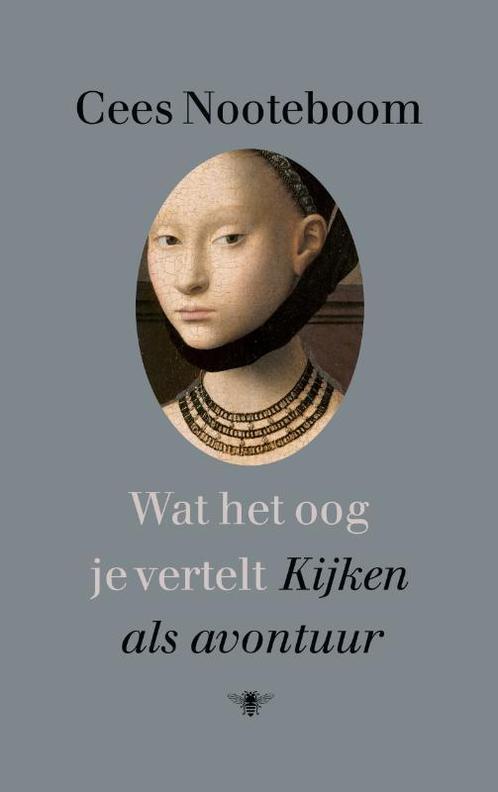 Wat het oog je vertelt 9789023498131 Cees Nooteboom, Boeken, Literatuur, Zo goed als nieuw, Verzenden