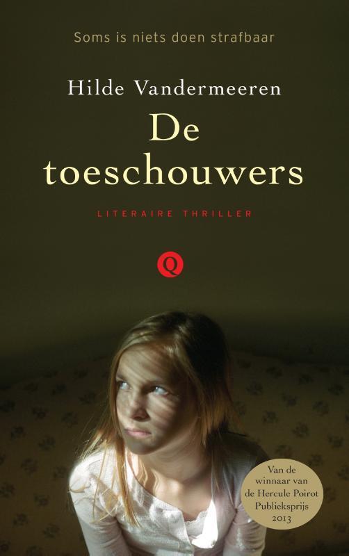 De toeschouwers 9789021455938 Hilde Vandermeeren, Boeken, Thrillers, Gelezen, Verzenden