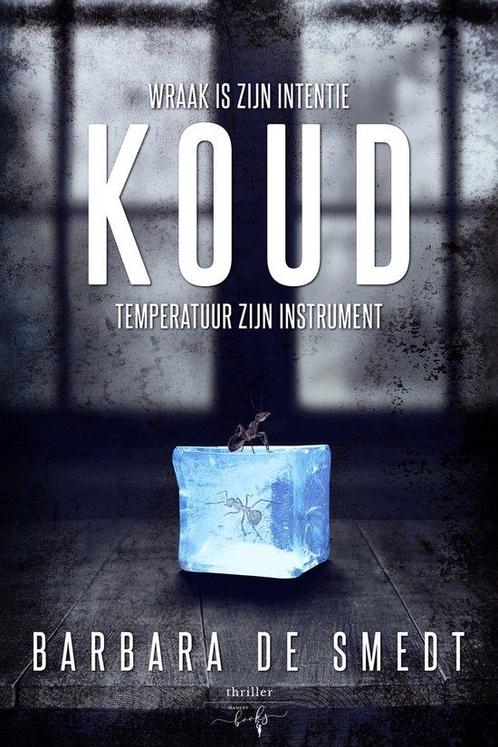 Koud 9789464661798 Barbara De Smedt, Boeken, Overige Boeken, Zo goed als nieuw, Verzenden