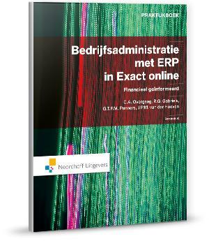 Bedrijfsadministratie met ERP in Exact Online 9789001846060, Boeken, Economie, Management en Marketing, Zo goed als nieuw, Verzenden
