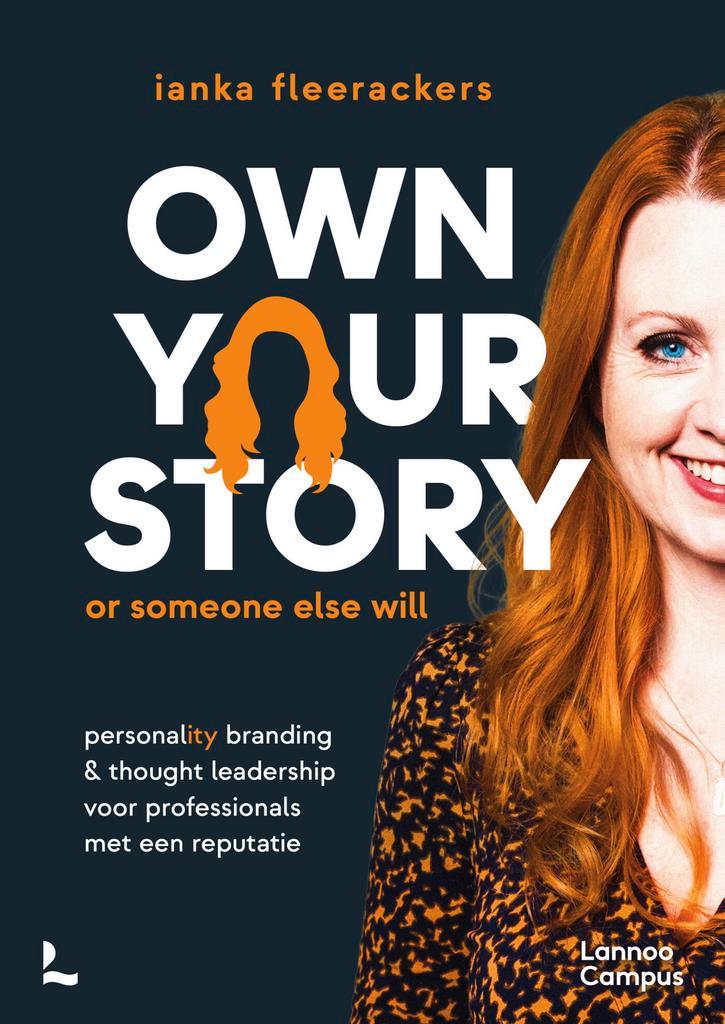 Own your story 9789401496391 Ianka Fleerackers, Boeken, Economie, Management en Marketing, Gelezen, Verzenden
