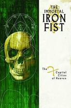 The Immortal Iron Fist Volume 2: The Seven Capital Cities of, Verzenden