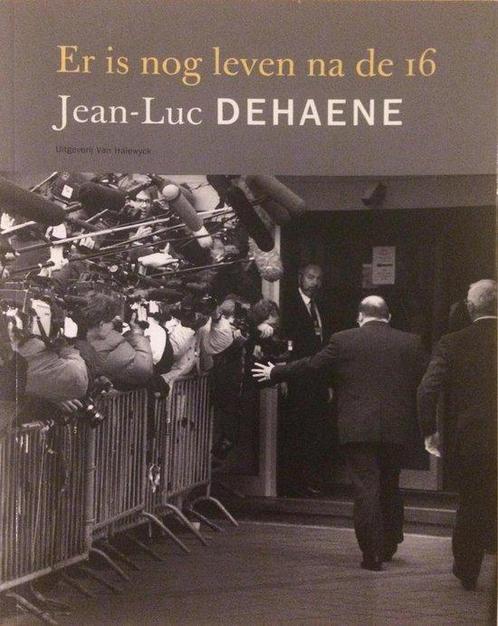 Er is nog leven na de 16 9789056174118 J.L. Dehaene, Boeken, Politiek en Maatschappij, Gelezen, Verzenden