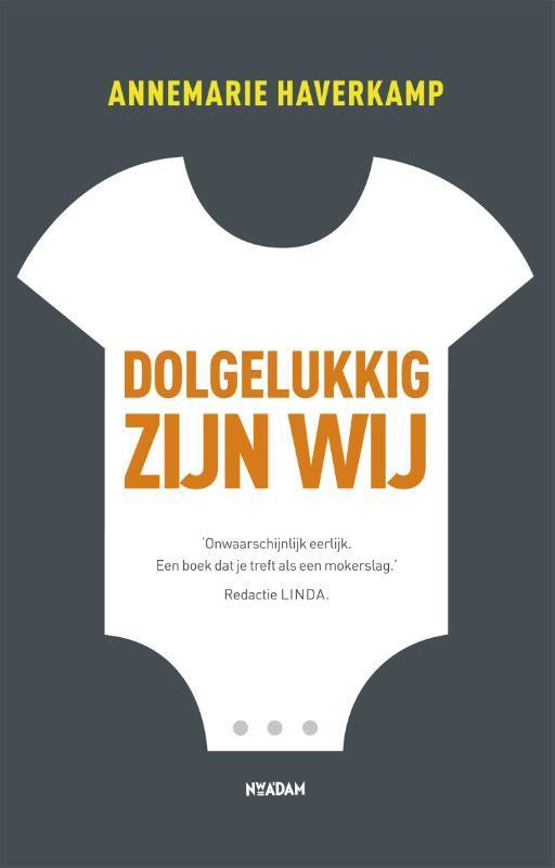 Dolgelukkig zijn wij 9789046808849 Annemarie Haverkamp, Livres, Loisirs & Temps libre, Envoi