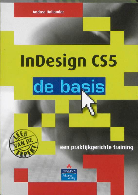 InDesign CS5 - de basis 9789043020695 Andree Hollander, Boeken, Informatica en Computer, Gelezen, Verzenden