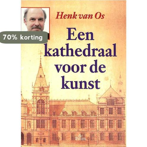 Een kathedraal voor de kunst 9789068015003 H. van Os, Boeken, Kunst en Cultuur | Beeldend, Zo goed als nieuw, Verzenden