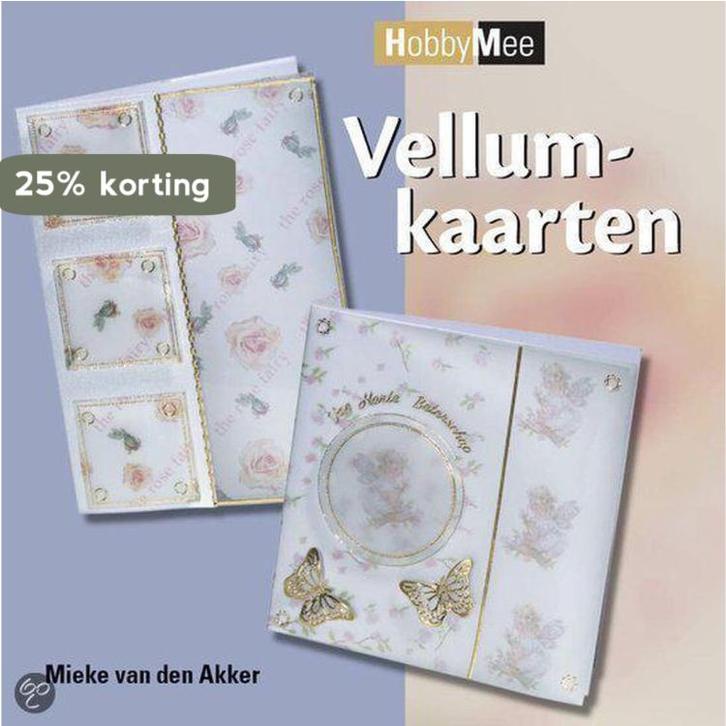 Vellumkaarten / Hobby Mee 9789058773098 M. van den Akker, Boeken, Hobby en Vrije tijd, Gelezen, Verzenden