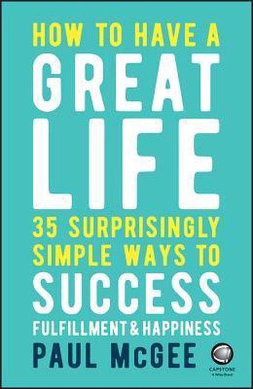 How to Have a Great Life 9780857087751 Paul Mcgee, Boeken, Taal | Engels, Zo goed als nieuw, Verzenden