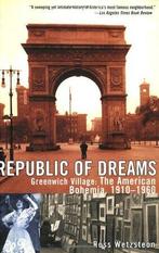 Republic of Dreams: Greenwich Village, the American Bohemia,, Nieuw, Nederlands, Verzenden