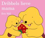 Dribbels lieve mama 9789026917226 Eric Hill, Boeken, Verzenden, Gelezen, Eric Hill