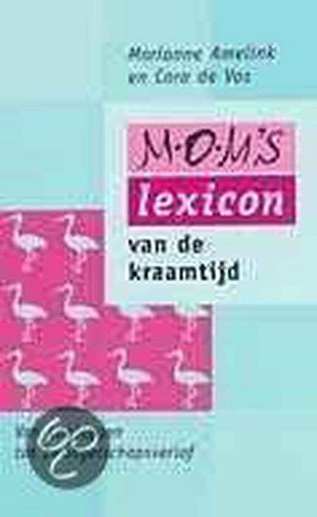 MOMs lexicon van de kraamtijd 9789026927706 M. Amelink, Livres, Grossesse & Éducation, Envoi