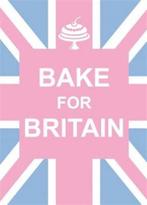 Bake For Britain 9781849532679, Gelezen, Verzenden, Summersdale