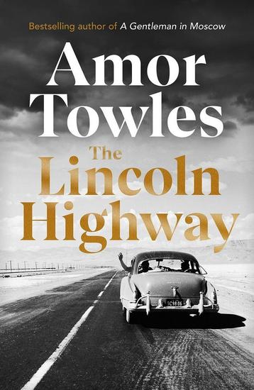 The Lincoln Highway 9781786332523 Amor Towles, Verzenden, Amor Towles