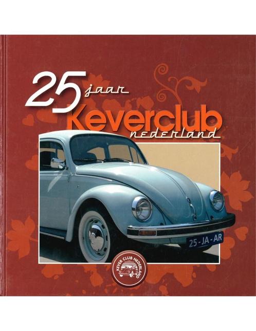 25 JAAR KEVERCLUB NEDERLAND, Livres, Autos | Livres