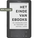 Het einde van ebooks 9789059727779, Boeken, Verzenden, Zo goed als nieuw