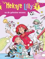 Heksje Lilly en de geheime wezens / Heksje Lilly Knister, Livres, Verzenden, Knister