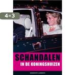 Schandalen in het koningshuis 9789089310477, Verzenden, Zo goed als nieuw
