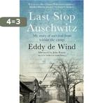 Last Stop Auschwitz 9780857526830 Eddy de Wind, Verzenden, Gelezen, Eddy de Wind