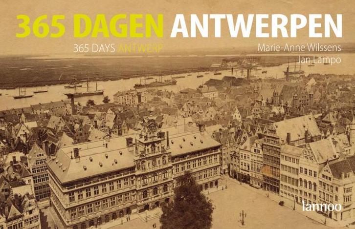 365 dagen Antwerpen / 365 dagen 9789020977479 M.A. Wilssens, Boeken, Kunst en Cultuur | Fotografie en Design, Zo goed als nieuw