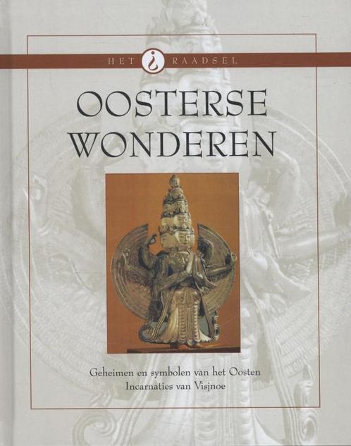 Oosterse wonderen 9789085641483 Het Raadsel, Boeken, Geschiedenis | Wereld, Gelezen, Verzenden
