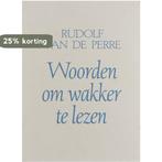 Woorden om wakker te lezen 9789061527862 Rudolf Van de Perre, Verzenden, Gelezen, Rudolf Van de Perre