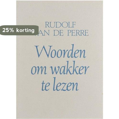 Woorden om wakker te lezen 9789061527862 Rudolf Van de Perre, Boeken, Overige Boeken, Gelezen, Verzenden
