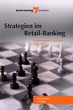 Strategien im Retail-Banking: Finanzdienstleister im ver..., Grussert, Hans, Verzenden