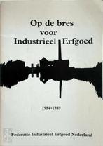 Op de bres voor industrieel erfgoed: 1984 - 1989, Nieuw, Nederlands, Verzenden