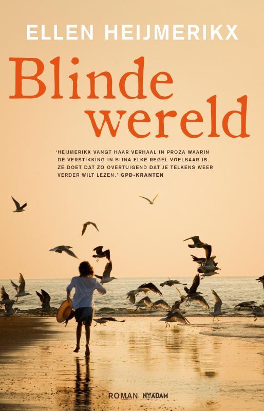 Blinde wereld 9789046807965 Ellen Heijmerikx, Boeken, Romans, Gelezen, Verzenden