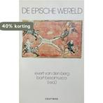 EPISCHE WERELD   MIDDELNEDERLANDSE KARELROMANS IN WISSELEND, Boeken, Verzenden, Gelezen, Evert Van Den Berg