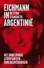 Eichmann in Argentinië 9789025437862, Boeken, Bettina Stangneth, Zo goed als nieuw, Verzenden