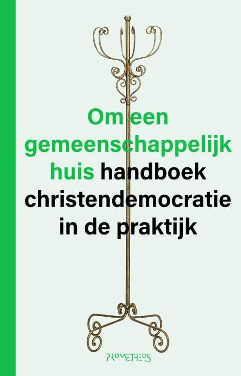 Om een gemeenschappelijk huis 9789044645491, Boeken, Politiek en Maatschappij, Zo goed als nieuw, Verzenden