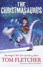 The Christmasaurus / The Christmasaurus 9780141373348, Verzenden, Zo goed als nieuw, Tom Fletcher
