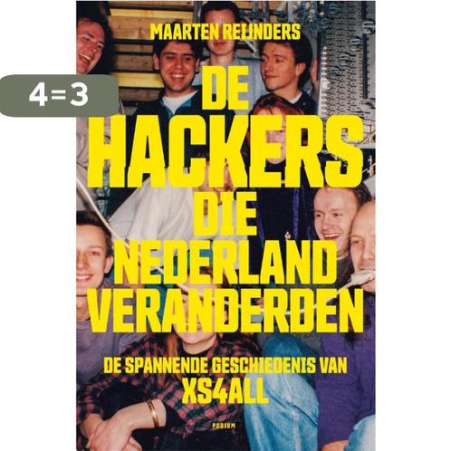 De hackers die Nederland veranderden 9789463812337, Boeken, Overige Boeken, Gelezen, Verzenden