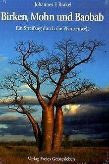 Birken, Mohn und Baobab: Ein Streifzug durch die Pflanze..., Livres, Livres Autre, Envoi